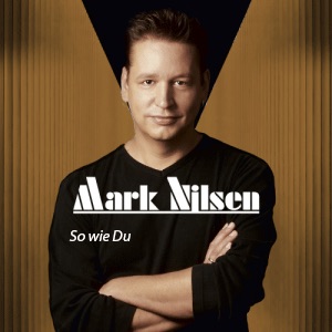 Mark Nilsen - So wie Du